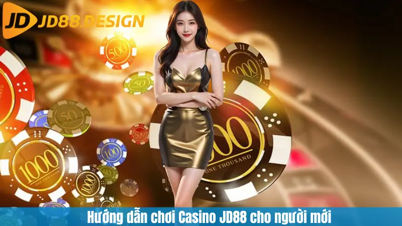 Hướng dẫn chơi Casino JD88 cho người mới