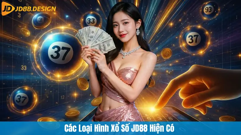 Các Loại Hình Xổ Số JD88 Hiện Có