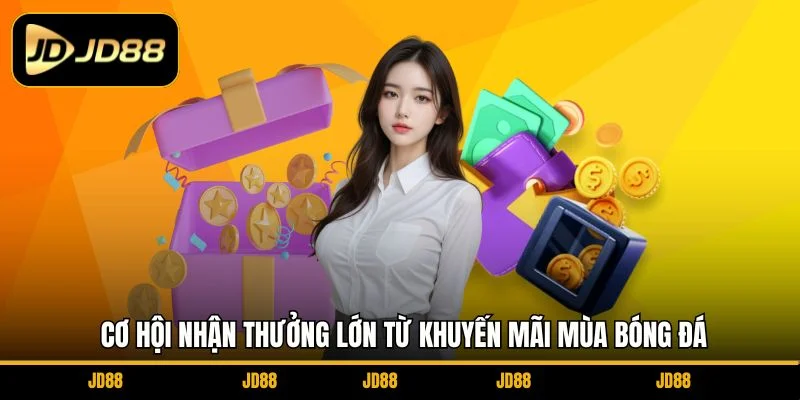 co-hoi-nhan-thuong-lon-tu-khuyen-mai-mua-bong-da