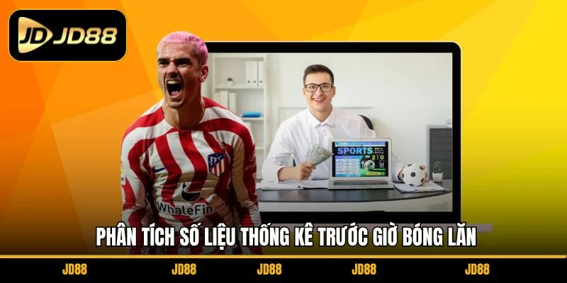 phan-tich-so-lieu-thong-ke-truoc-gio-bong-lan