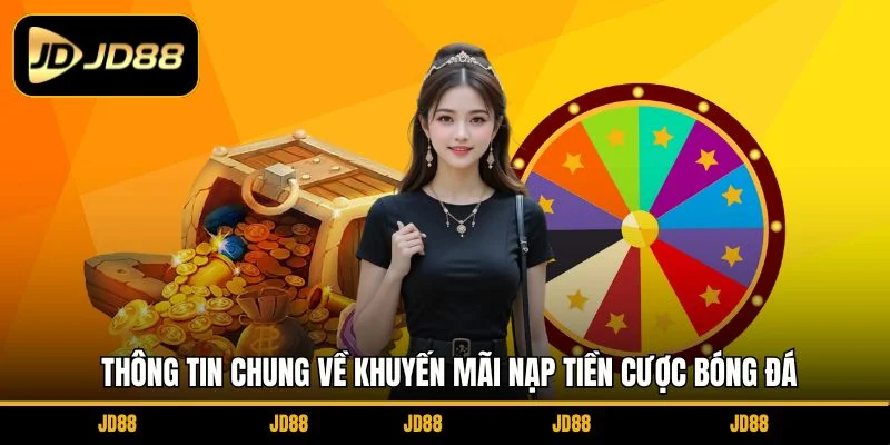 thong-tin-chung-ve-khuyen-mai-nap-tien-cuoc-bong-da