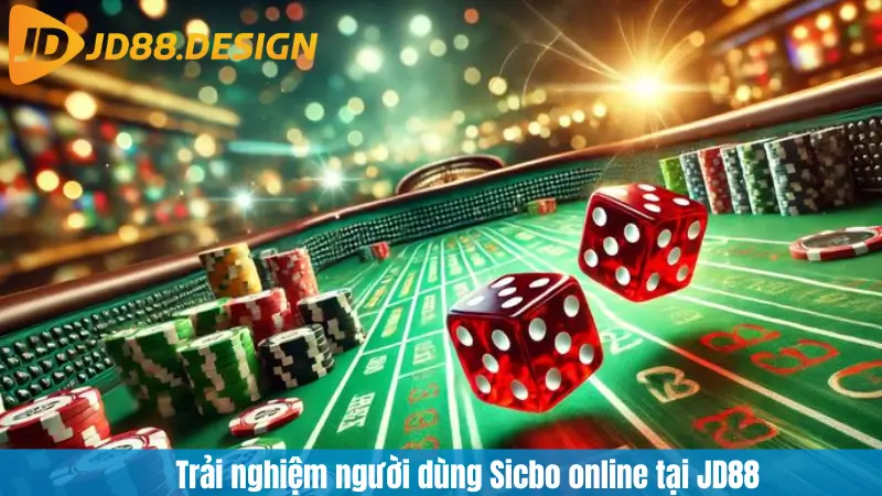 Trải nghiệm người dùng Sicbo online tại JD88