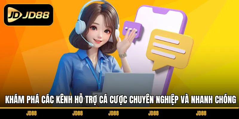 kham-pha-cac-kenh-ho-tro-ca-cuoc-chuyen-nghiep-va-nhanh-chong