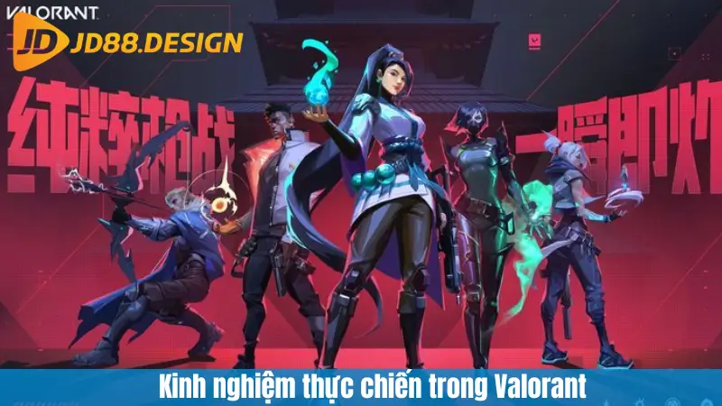 Kinh nghiệm thực chiến trong Valorant